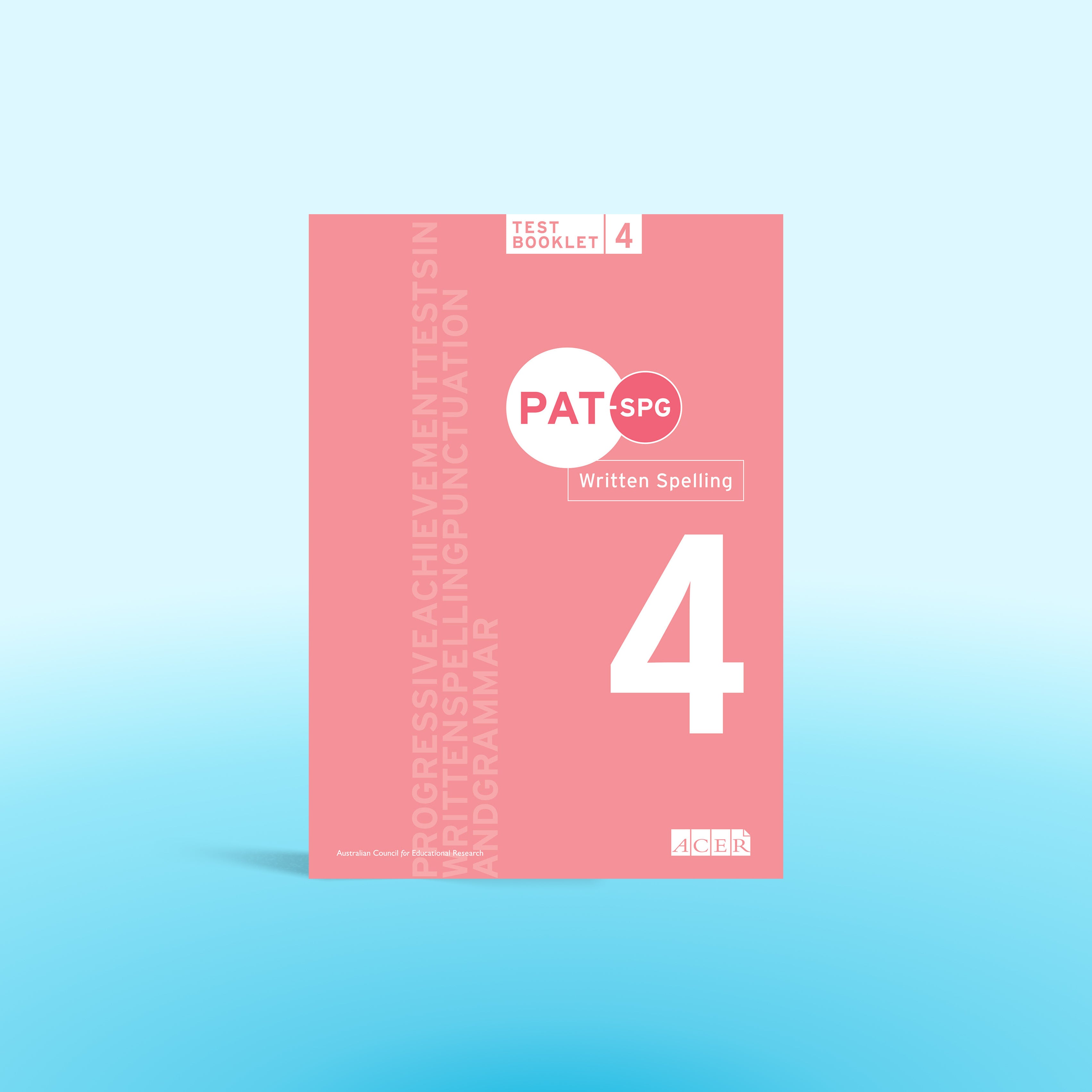 PAT SPG: Written Spelling Test Booklet 4 – Australian Council for ...