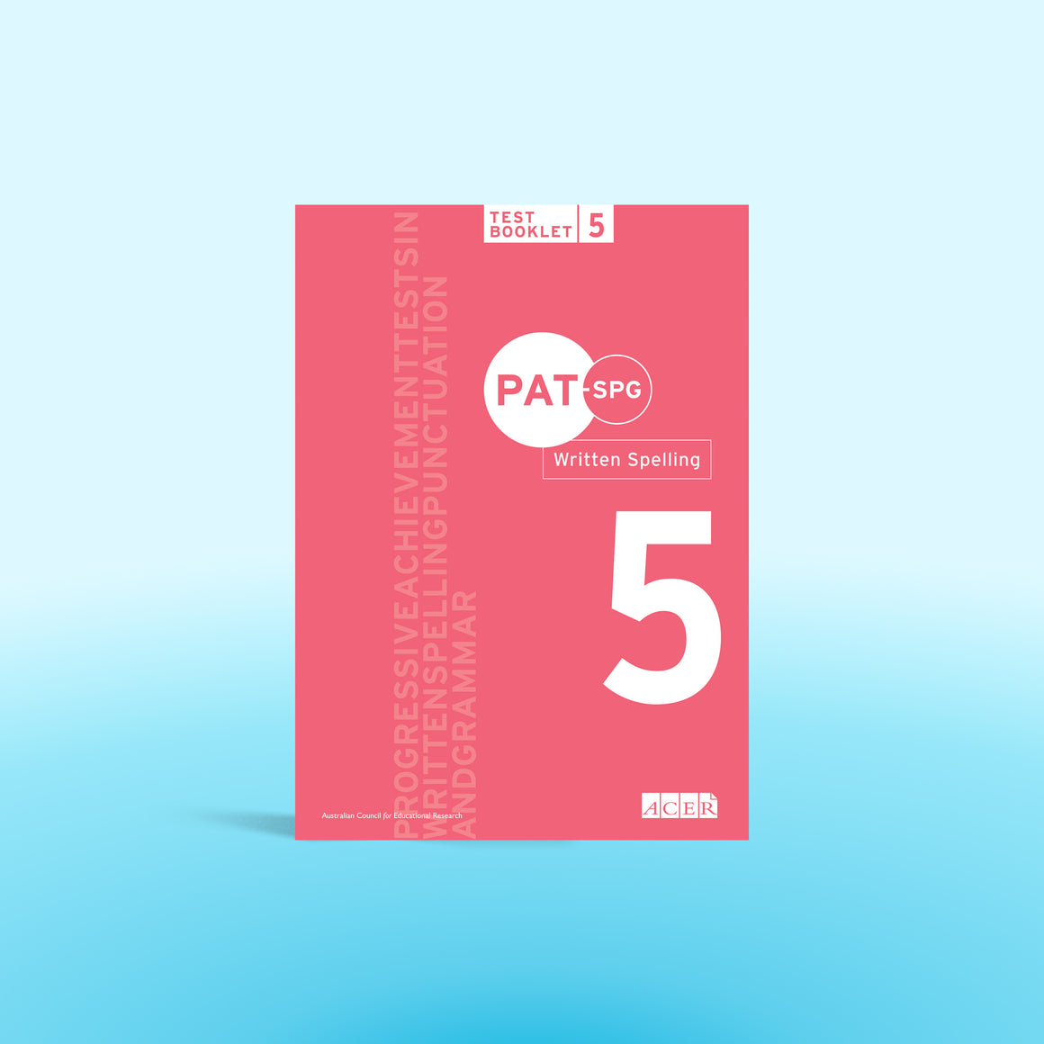 PAT SPG: Written Spelling Test Booklet 5 – Australian Council for ...