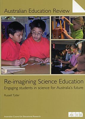 Australian Education Review No. 51-Re-imagining Science Education PDF