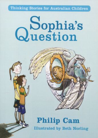Sophia's Question - Thinking Stories for Australian Children