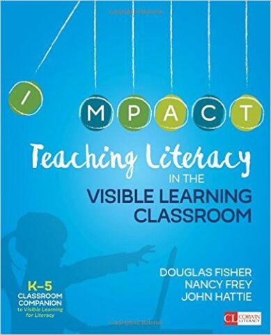 Teaching Literacy in the Visible Learning Classroom, Grades K-5 