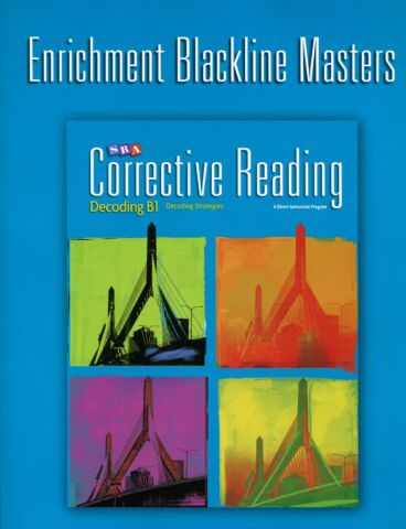 Corrective Reading: Decoding Strategies B1 - Enrichment Blackline Masters