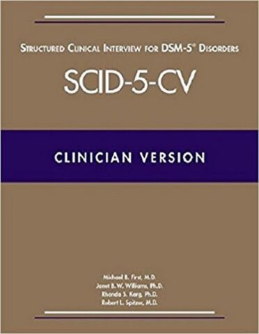 Structured Clinical Interview for DSM-5 (R) Disorders - Clinician Version (SCID-5-CV)