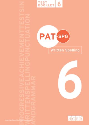 PAT-SPG Written Spelling Test Booklet 6 (Year 5, 6, 7)