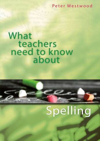 What Teachers Need to Know About Spelling