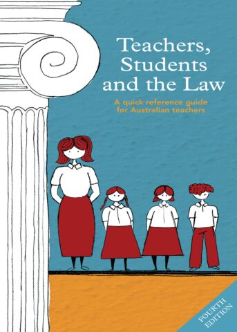 Teachers, Students and the Law 4th ed. 