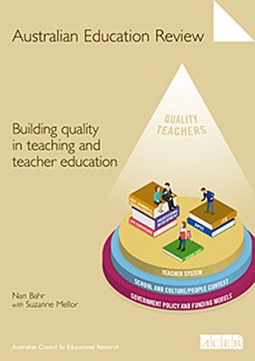 Australian Education Review No. 61-Building quality in teaching and teacher education PDF