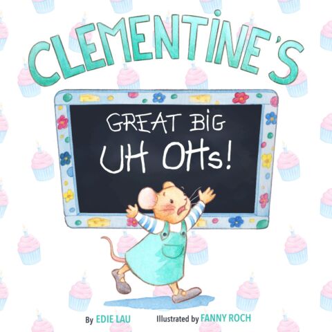 Clementine’s Great Big UH OHs