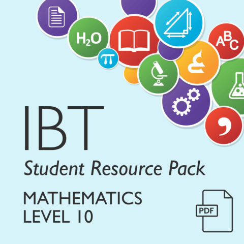 IBT Student Resource Pack - Mathematics Level 10