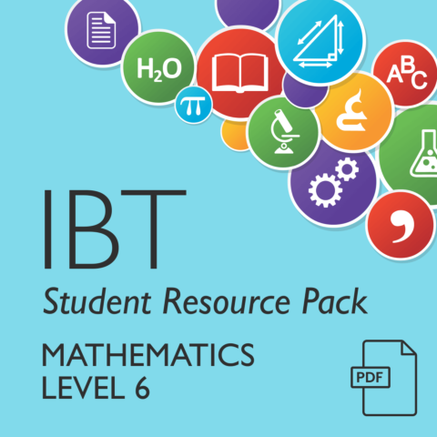 IBT Student Resource Pack - Mathematics Level 6