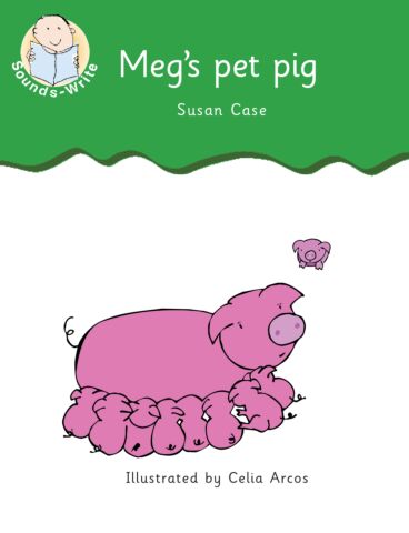 Sounds-Write Initial Code Reader: Meg's pet pig 