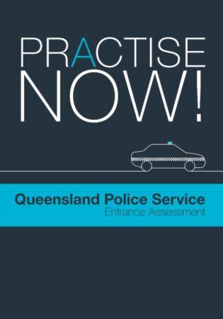 Practise Now! Queensland Police Service Entrance Assessment