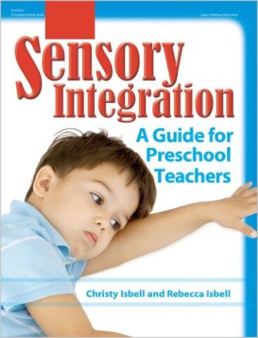 Sensory Integration: a guide for preschool teachers