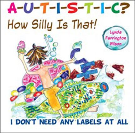 Autistic? How silly is that
