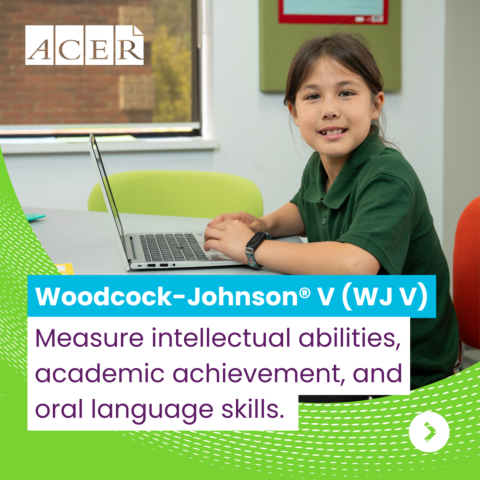 Unlock the Power of the Woodcock-Johnson V: A Comprehensive Introduction – Webinar 15/5/25