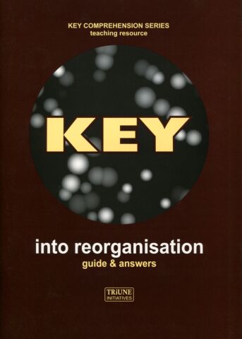 Key into Reorganisation- Additional Guide and Answers 