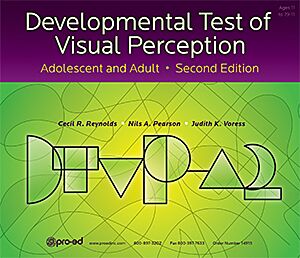 Developmental Test of Visual Perception–Adolescent and Adult: Second Edition (DTVP-A:2)