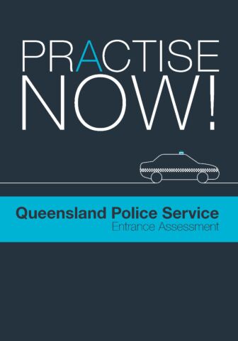 Practise Now! Queensland Police Service Entrance Assessment PDF