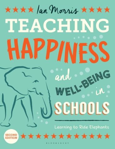 TEACHING HAPPINESS AND WELLBEING IN SCHOOLS 2ND ED 
