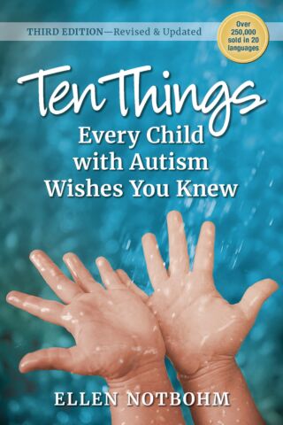 Ten Things Every Child with Autism Wishes You Knew 3rd Edition